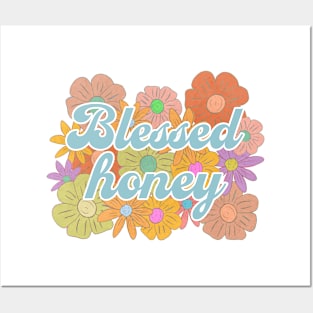 blessed honey Posters and Art